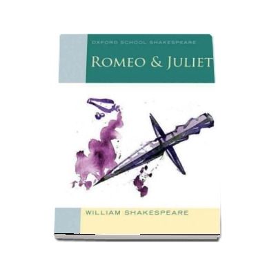 Oxford School Shakespeare. Romeo and Juliet