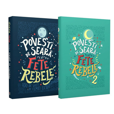 Pachet Povesti de seara pentru fete rebele - 200 de vieti de femei extraordinare  (2 Volume)
