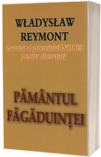 Pamantul fagaduintei - Wladyslaw Reymont