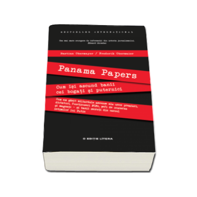 Panama Papers. Cum isi ascund banii cei bogati si puternici - Bastian Obermayer