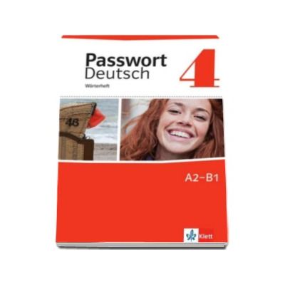 Passwort Deutsch 4 Worterheft - Pentru clasa a XI-a L2 *** KLETT