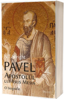 Pavel, Apostolul lui Iisus Mesia, o biografie