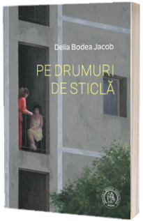 Pe drumuri de sticla