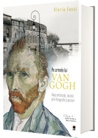 Pe urmele lui Van Gogh