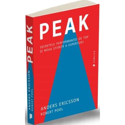 Peak. Secretele performantei de top si noua stiinta a expertizei