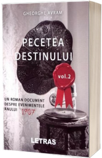 Pecetea Destinului. Volumul II