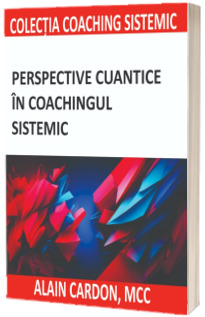 Perspective cuantice in coachingul sistemic