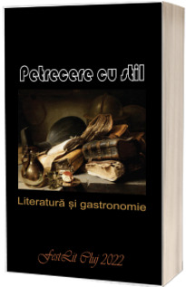 Petrecere cu stil. Literatura si gastronomie