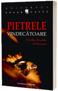 Pietrele vindecatoare - Edgar Cayce