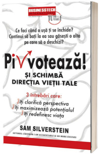 Pivoteaza si schimba directia vietii tale