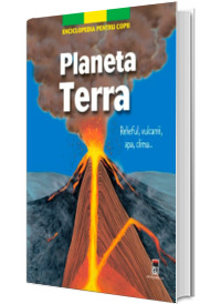 Planeta Terra. Relieful, vulcanii, apa, clima...