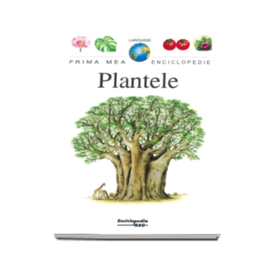 Plantele - Prima mea enciclopedie