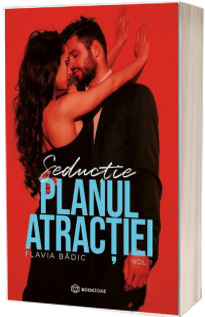 Planul atractiei. Seductie, volumul I