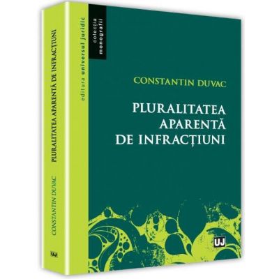 Pluralitatea aparenta de infractiuni - Constantin Duvac