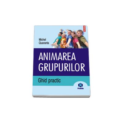 Animarea grupurilor. Ghid practic