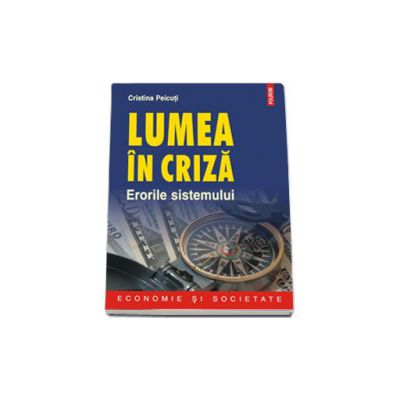 Lumea in criza. Erorile sistemului