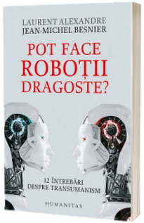 Pot face robotii dragoste?