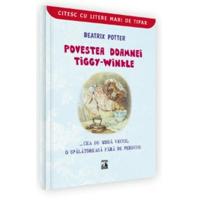 Povestea doamnei Tiggy-Winkle... cea de moda veche, o spalatoreasa fara de pereche