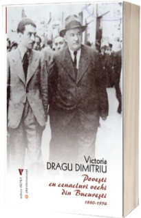 Povesti cu cenacluri vechi din Bucuresti 1880-1954