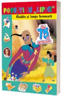 Povesti cu lipici - Aladdin si lampa fermecata