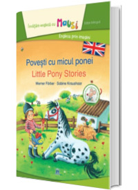 Povesti cu micul ponei. Editie bilingva romana-engleza