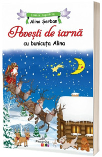 Povesti de iarna cu bunicuta Alina (Colectia Lumea copilariei)