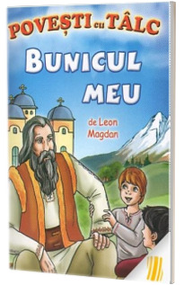 Poveşti cu talc. Bunicul meu