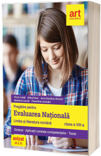 Pregatire pentru Evaluarea Nationala. Limba si literatura romana, clasa a VIII-a