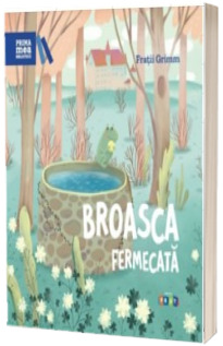 Prima mea biblioteca. Broasca fermecata