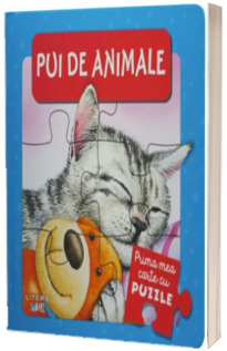 Prima mea carte cu puzzle. Pui de animale