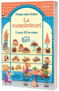 Primele mele stickere. La cumparaturi (Usborne)