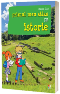 Primul meu atlas de istorie