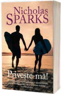 Priveste-ma! - Nicholas Sparks