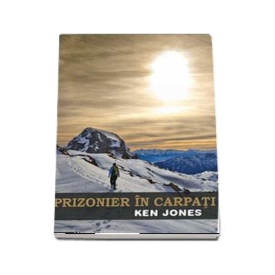 Prizonier in Carpati - Ken Jones (Colectia iCLIMB)