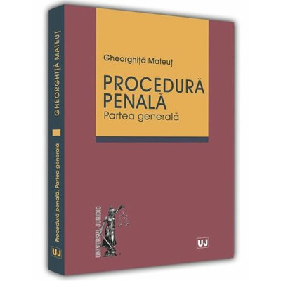 Procedura penala. Partea generala