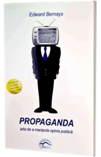 Propaganda.  Arta de a manipula opinia publica