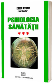 Psihologia sanatatii - Abordari aplicate - Volumul III