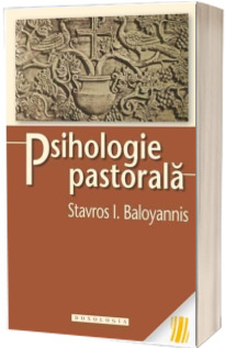 Psihologie pastorala - Stavros I. Baloyannis