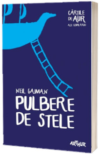 Pulbere de stele - Cartile de aur ale copilariei