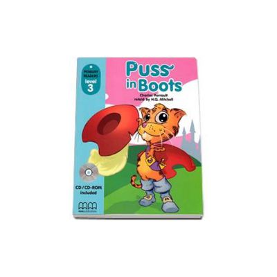 Puss in Boots, retold by H.Q. Mitchell. Primary Readers level 3, Student s Book with CD