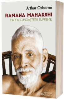 Ramana Maharshi - Calea cunoasterii supreme (Arthur Osborne)