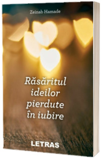 Rasaritul ideilor pierdute in iubire