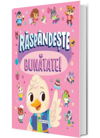 Raspandeste bunatate