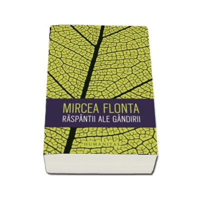 Raspantii ale gandirii - Mircea Flonta