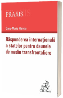 Raspunderea internationala a statelor pentru daunele de mediu transfrontaliere