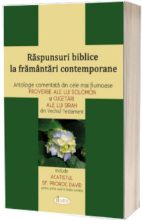 Raspunsuri biblice la framantari contemporane