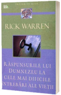 Raspunsurile Lui Dumnezeu la cele mai dificile intrebari ale vietii