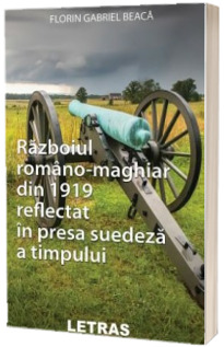 Razboiul romano-maghiar din 1919 reflectat in presa suedeza a timpului