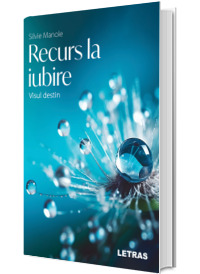 Recurs la iubire. Visul destin