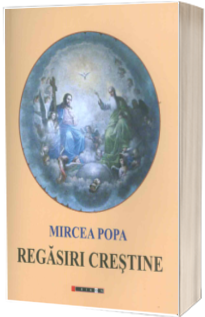 Regasiri crestine (Mircea Popa)